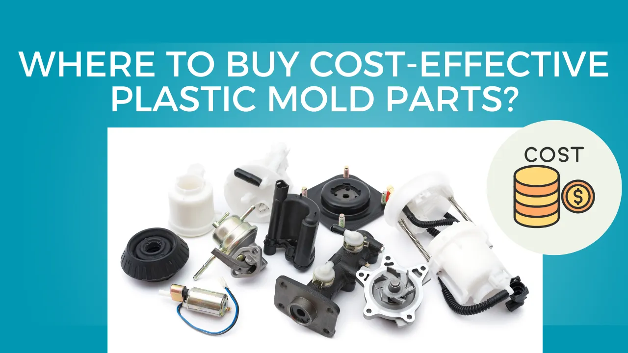 Buy Cost-Effective Plastic Mold Parts