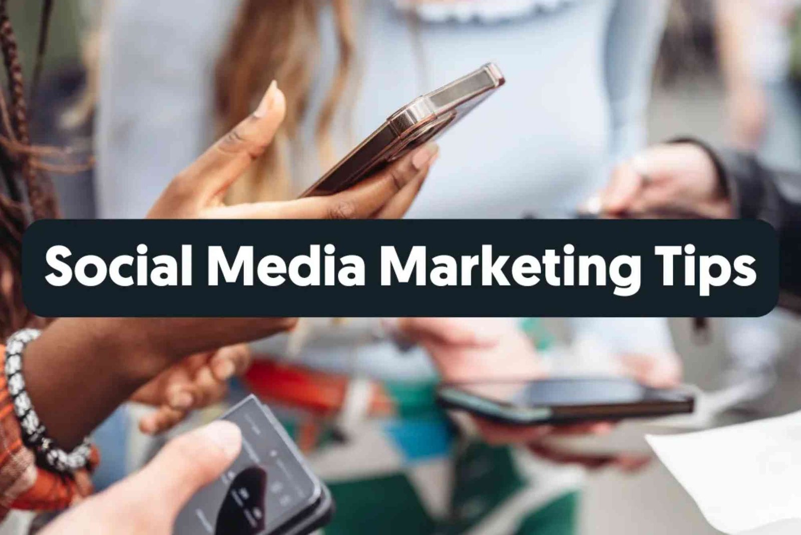 Top Social Media Marketing Tips for Beginners